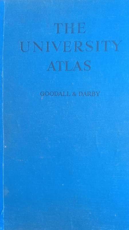 THE UNIVERSITY ATLAS by Goodall & Darby. 1940 2nd Edition
