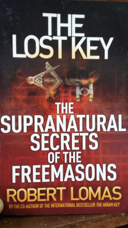 The Lost Key/The Supernatural Secrets of the the Freemasons - Robert Lomas