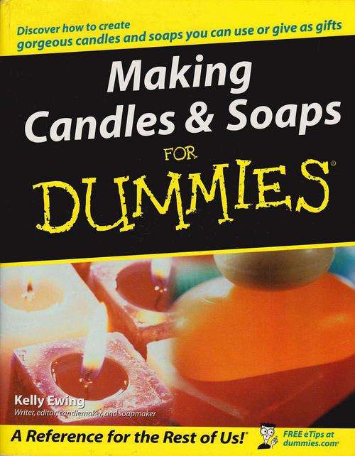 Making Candles and Soaps - Dummies Guide