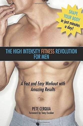 High Intensity Fitness Revolution for Men - A Fast and Easy Workout with Amazing Results
