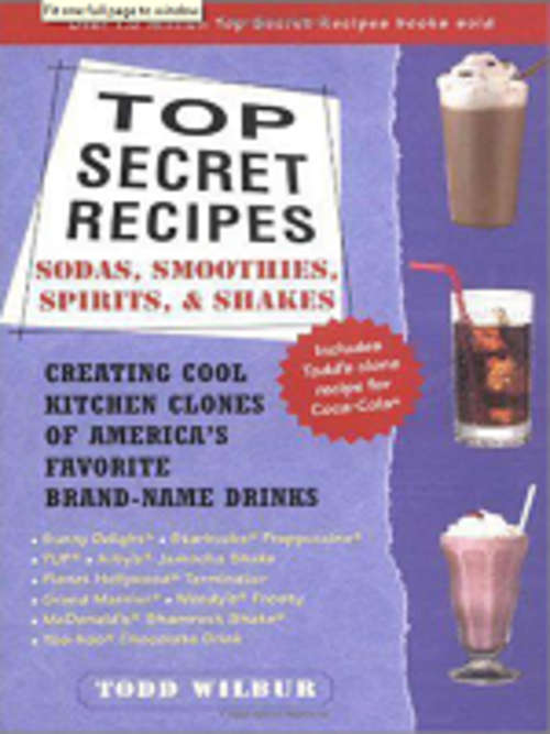 Top Secret Recipes: Sodas, Smoothies, Spirits & Shakes