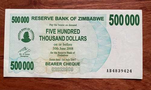 Zimbabwe $500,000 Bearer Cheque - Issued 2007 - Governor Dr G. Gono. Note in excellent condition