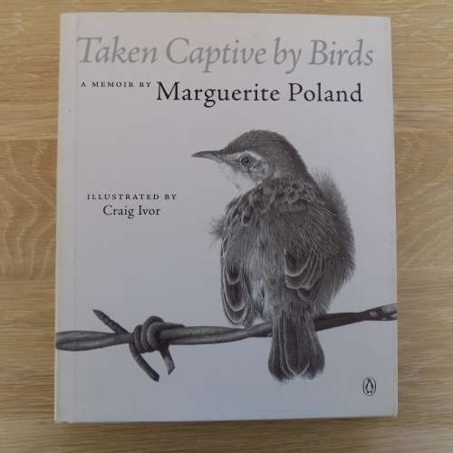Taken Captive by birds  a memoir by Marguerite Poland