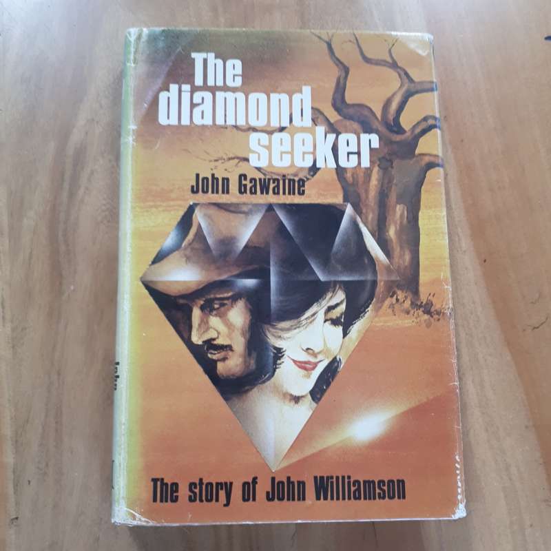 The Diamond Seeker  The Story of John Williamson