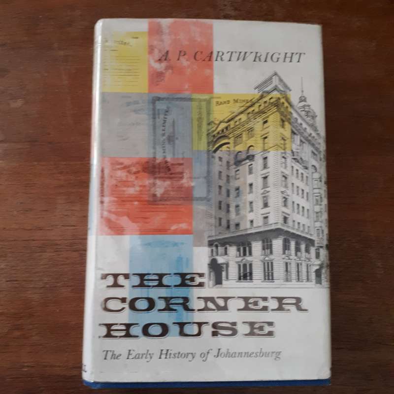 The Corner House   The Early History of Johannesburg