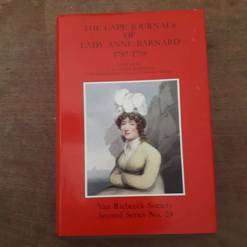 The Cape Journals of Lady Anne Barnard  1797 -1798