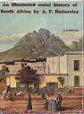 An Illustrated social history of South Africa