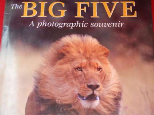 "The Big Five" A photographic souvenir.  Paul and Julia Nash.  Hard cover.
