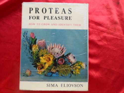 "Proteas for Pleasure"  Hard cover.  How to grow and identify them.  Sima Eliovson.