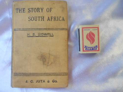 "The Story of South Africa" 1901.  Hard cover. H.B.Sidwell,M.A.  An Outline of South African History
