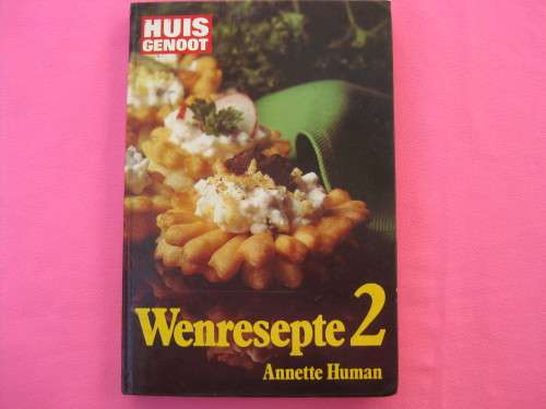 "Wenresepte 2" Hard cover.  Annette Human