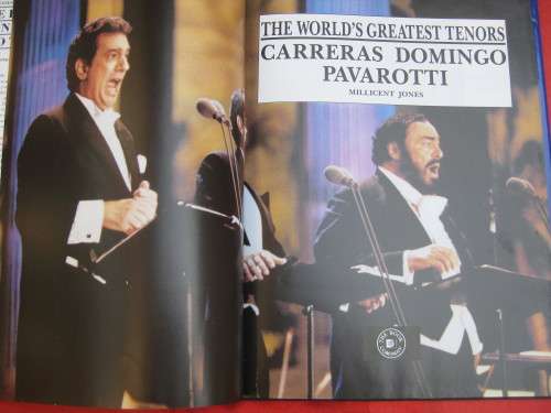 `The World`s Greatest Tenors.  Carreras, Domingo and Pavarotti`  Hard cover.