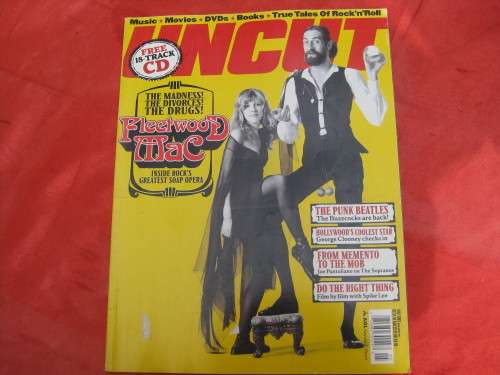 `Uncut Take 139` Fleetwood Mac The Madness! The Divorces! The Drugs!  Magazine May, 2003.