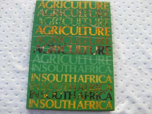 1989.  `Agriculture in South Africa` 4th Edition.  Hard cover.