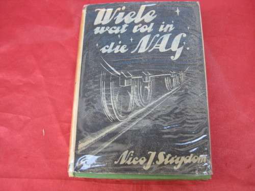 1938   `Wiele wat rol in die nag` deur Nico J. Strijdom.  Afrikaans.