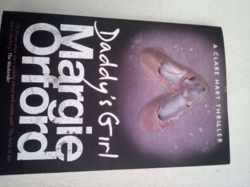 `Daddy`s Girl` Margie Orford.  Soft cover.