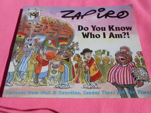 `Zapiro   Do you know who I am?`  Soft cover.