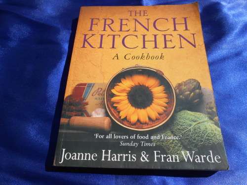 `The French Kitchen` A Cookbook.  Joanne Harris & Fran Warde.  Soft cover.