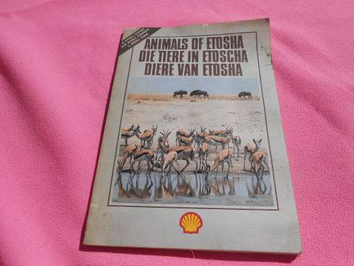 `Animals of Etosha/Die Tiere in Etoscha/Diere van Etosha`  Soft cover.