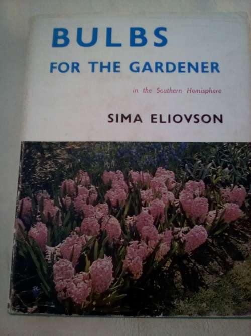 `Bulbs for the Gardener in the Southern Hemisphere`  Sima Eliovson.  Hard cover.