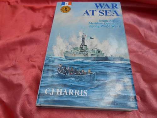 `War at Sea`  South African Maritime Operations during World War II.    Hard cover.