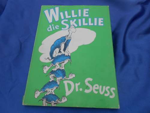 `Willie die Skillie`  Afrikaans.  Dr. Seuss.  Hard cover.