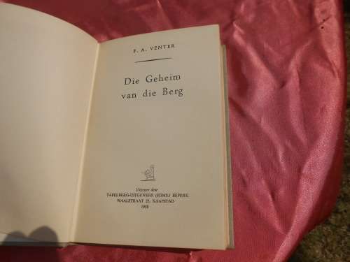 1958.  `Die Geheim van die Berg`  F.A. Venter.  Hard cover.
