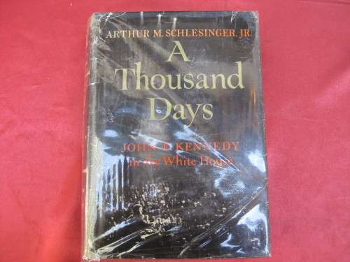 `A Thousand Days`  John F. Kennedy in the White House.  Hard cover.