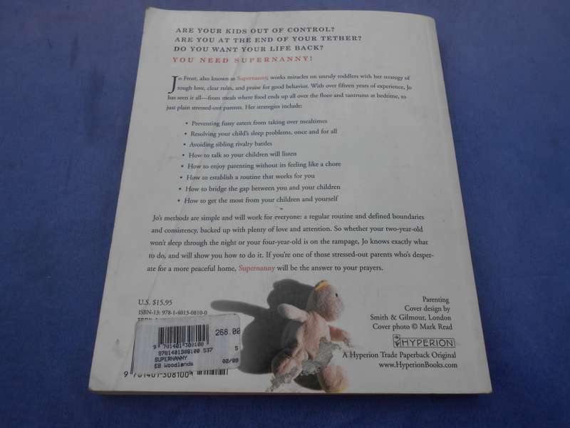 `Supernanny`  Jo Frost.  Soft cover.