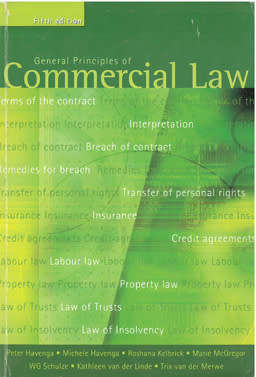 General Principles of Commercial Law. 5th Edition. Peter Havenga.