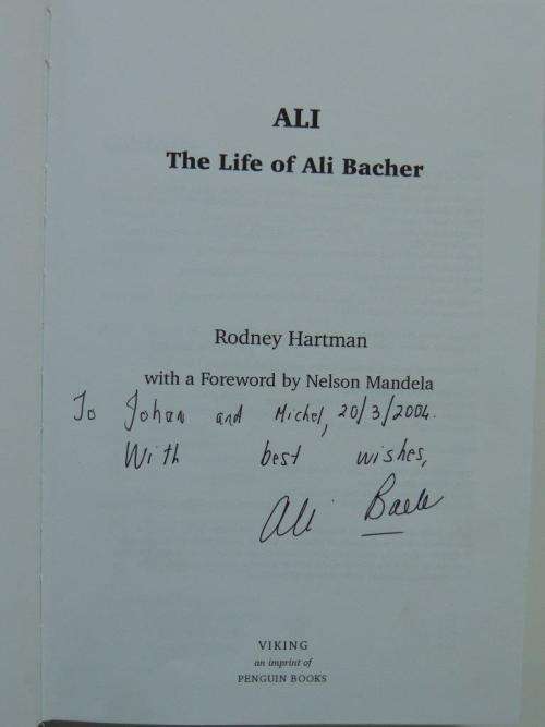 Ali, the Life of Ali Bacher - INSCRIBED - by Rodney Hartman