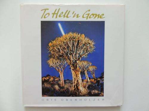 To Hell and Gone by Obie Oberholzer