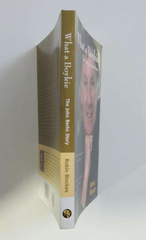 What a Boykie: The John Berks Story - SIGNED BY BOTH AUTHORS -  by Robin Binckes