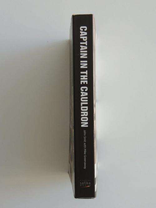 Captain In The Cauldron - The John Smit Story - INSCRIBED - by John Smit, Mike Greenaway