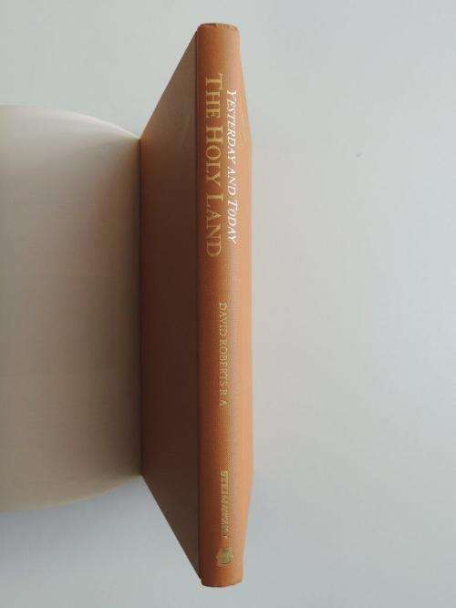 The Holy Land Yesterday and Today: Lithographs and Diaries by David Roberts R.A