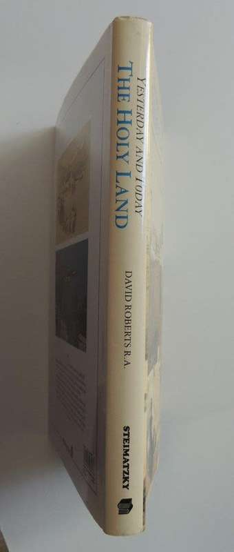 The Holy Land Yesterday and Today: Lithographs and Diaries by David Roberts R.A
