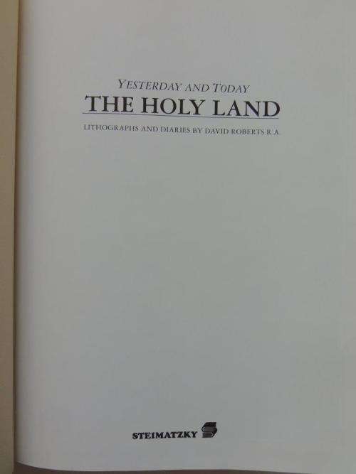 The Holy Land Yesterday and Today: Lithographs and Diaries by David Roberts R.A