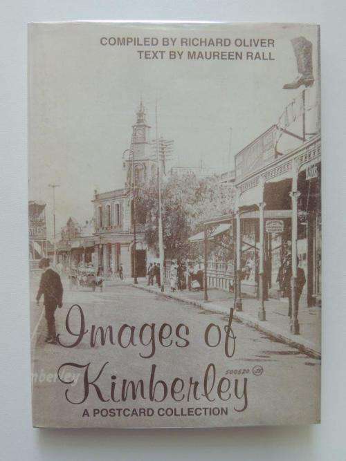 Images of Kimberley: A Postcard Collection - Richard Oliver, Maureen Rall