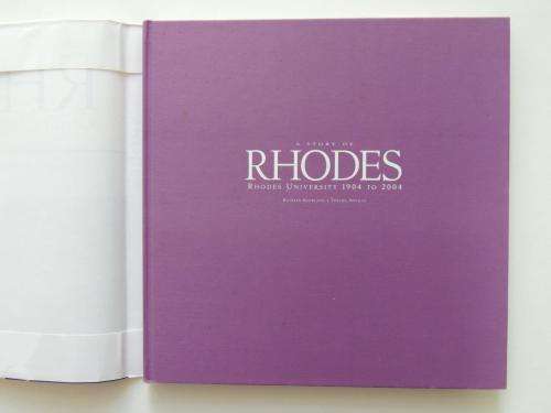 A Story of Rhodes: Rhodes University 1904 to 2004 - Richard Buckland and Thelma Neville