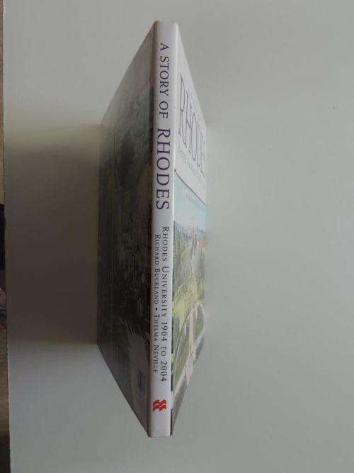 A Story of Rhodes: Rhodes University 1904 to 2004 - Richard Buckland and Thelma Neville