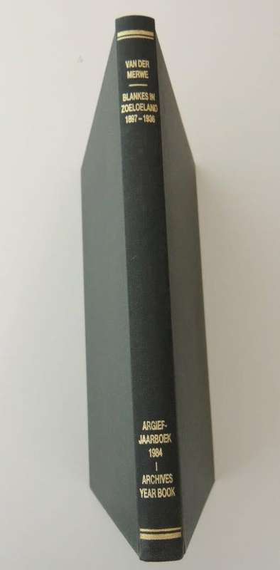 Argief -jaarboek vir Suid Afrikaanse Geskiedenis/Archives Year Book for S. A. History: 1984/1 -