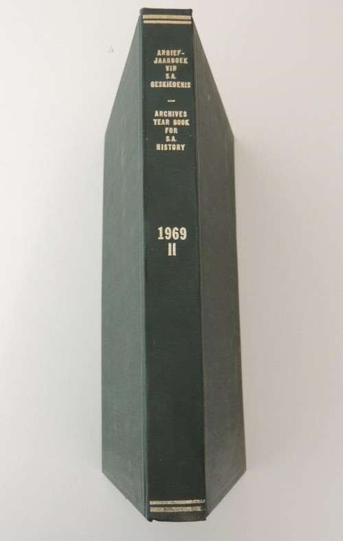 Argief -Jaarboek vir Suid Afrikaanse Geskiedenis/Archives Year Book for S. A. History: 1969/II.
