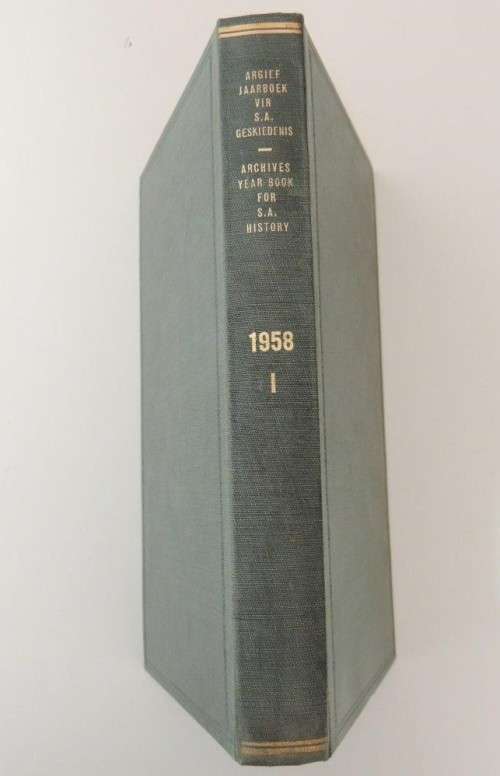 Argief Jaarboek vir S. A. Geskiedenis/Archives Year Book for S. A. History: 1958/1.