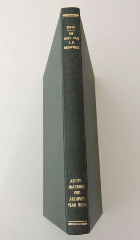 Argief Jaarboek/Archives Year Book : 1981: Die lewe van Charles Pacalt Brownlee tot 1857.