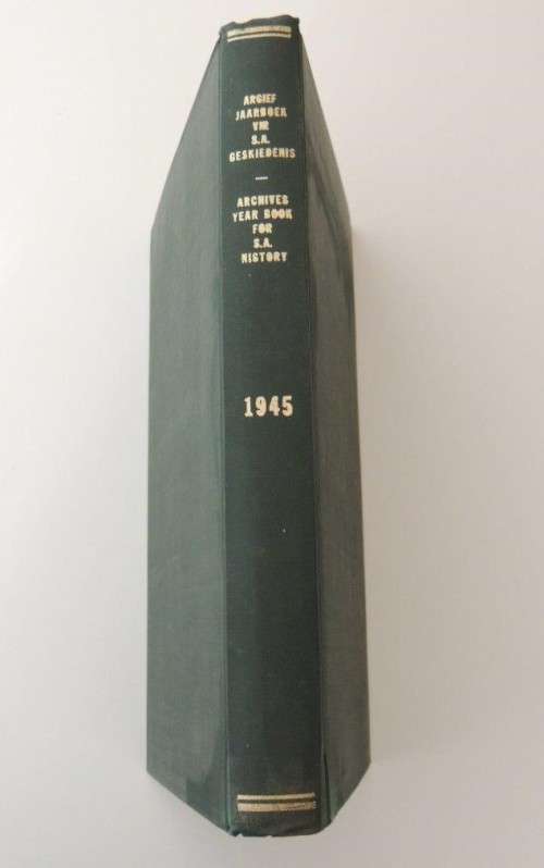 Argief -jaarboek vir Suid Afrikaanse Geskiedenis/Archives Year Book for S. A. History: 1945