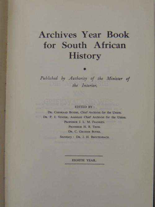 Argief -jaarboek vir Suid Afrikaanse Geskiedenis/Archives Year Book for S. A. History: 1945