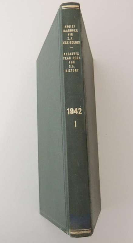 Argief -jaarboek vir Suid Afrikaanse Geskiedenis/Archives Year Book for S. A. History: 1942/1