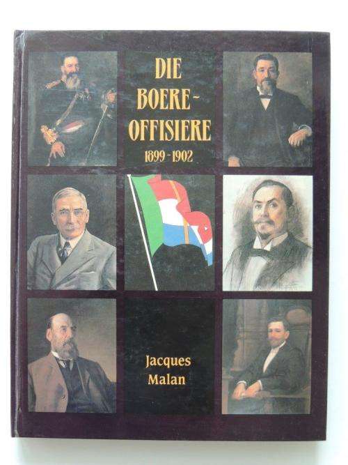 Die Boere-Offisiere van die Tweede Vryheidsoorlog, 1899-1902  - Jacques Malan
