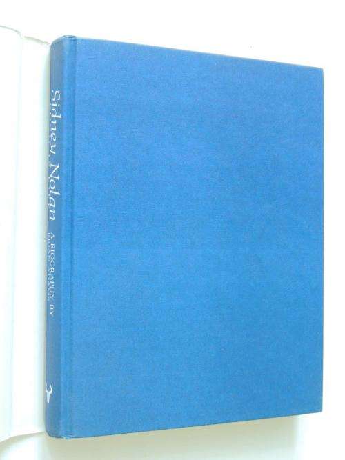 Sidney Nolan: Such is Life - A Biography - by Brian Adams
