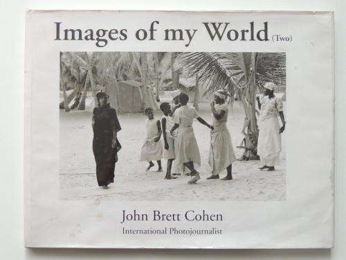 Images of My World II - by John Brett Cohen
